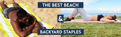 The best beach and backyard staples