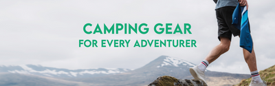 Camping Gear for every adventurer